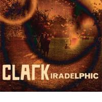 CLARK: Iradelphic (Warp, 2012) (ponovitev 5. 5. 2012 ob 00:30)