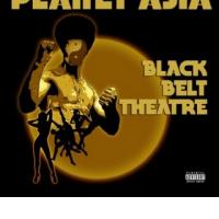 PLANET ASIA: Black Belt Theatre (Green Streets Ent., 2012)