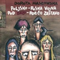 Dorota Masowska: Poljsko-ruska vojna pod belo-rdeo zastavo