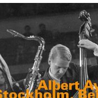 ALBERT AYLER: Stockholm, Berlin 1966 (Hat Hut, 2011)