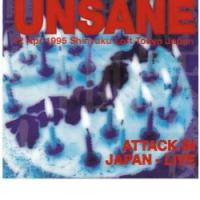 UNSANE: Attack in Japan - Live (Rebel Records, 1997)