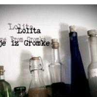 LOLITA: Arcnije iz Gromke (Home Recordings, 2011) (Ponovitev 20.8.2011 ob 00:30)