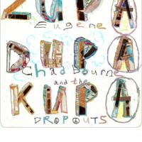 EUGENE CHADBOURNE & THE DROPOUTS: Zupa Dupa Kupa (Monotype, 2011)  (ponovitev 5. 12. 2011 ob 00:30)