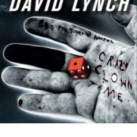 DAVID LYNCH: Crazy Clown Time (Sunday Best, 2011) (ponovitev 14.12.2011 ob 00.30)