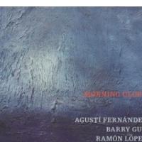 FERNNDEZ / GUY / LPEZ TRIO: Morning Glory (Maya, 2011) (ponovitev 30. 4. 2012 ob 01:30)