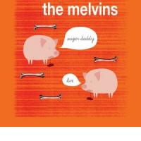 MELVINS: Sugar Daddy Live (Ipecac, 2011)