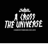 JUSTICE: A Cross the Universe (Atlantic, 2008)