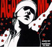 AGAINST ME!: Reinventing Axl Rose (No Idea Records, 2002)