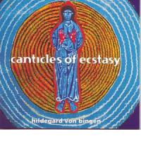 HILDEGARD VON BINGEN: Canticles of Ecstasy (Harmonia Mundi, 1994)