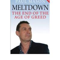 PAUL MASON: Meltdown - The end of the age of greed