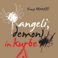 Franjo Frani: Angeli, demoni in kurbe